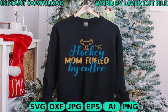 Download Hockey Mom Fueled by Coffee Cut File - Premium Bundle